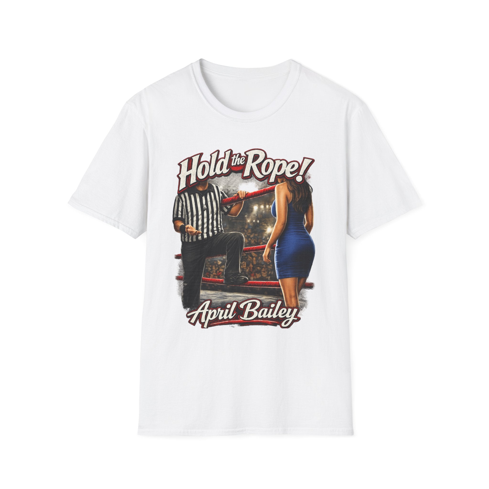 T-Shirt — "Hold the Rope!" April Bailey Vintage Wrestling Graphic Tee