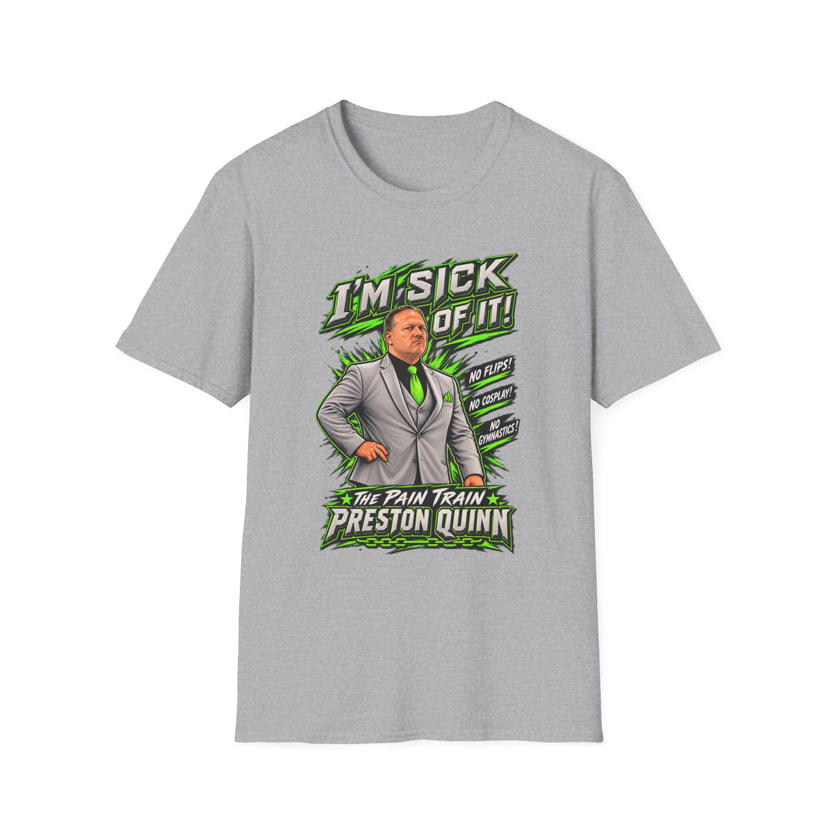 Preston Quinn Sick of It Unisex Softstyle T-Shirt
