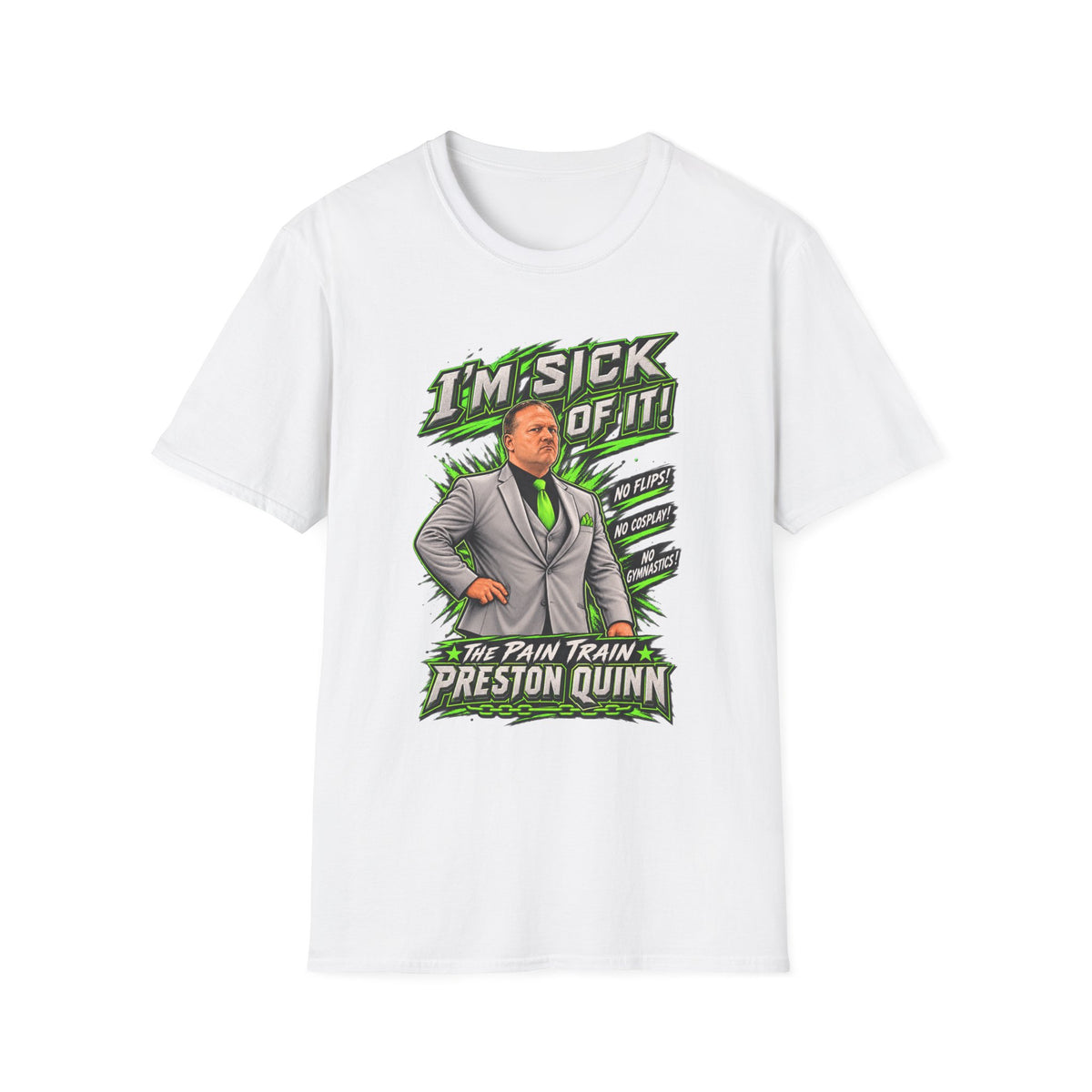 Preston Quinn Sick of It Unisex Softstyle T-Shirt