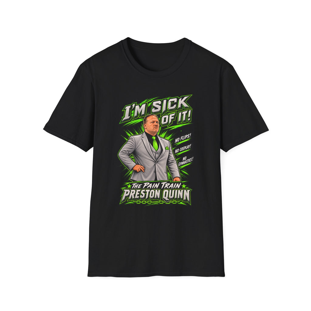 Preston Quinn Sick of It Unisex Softstyle T-Shirt