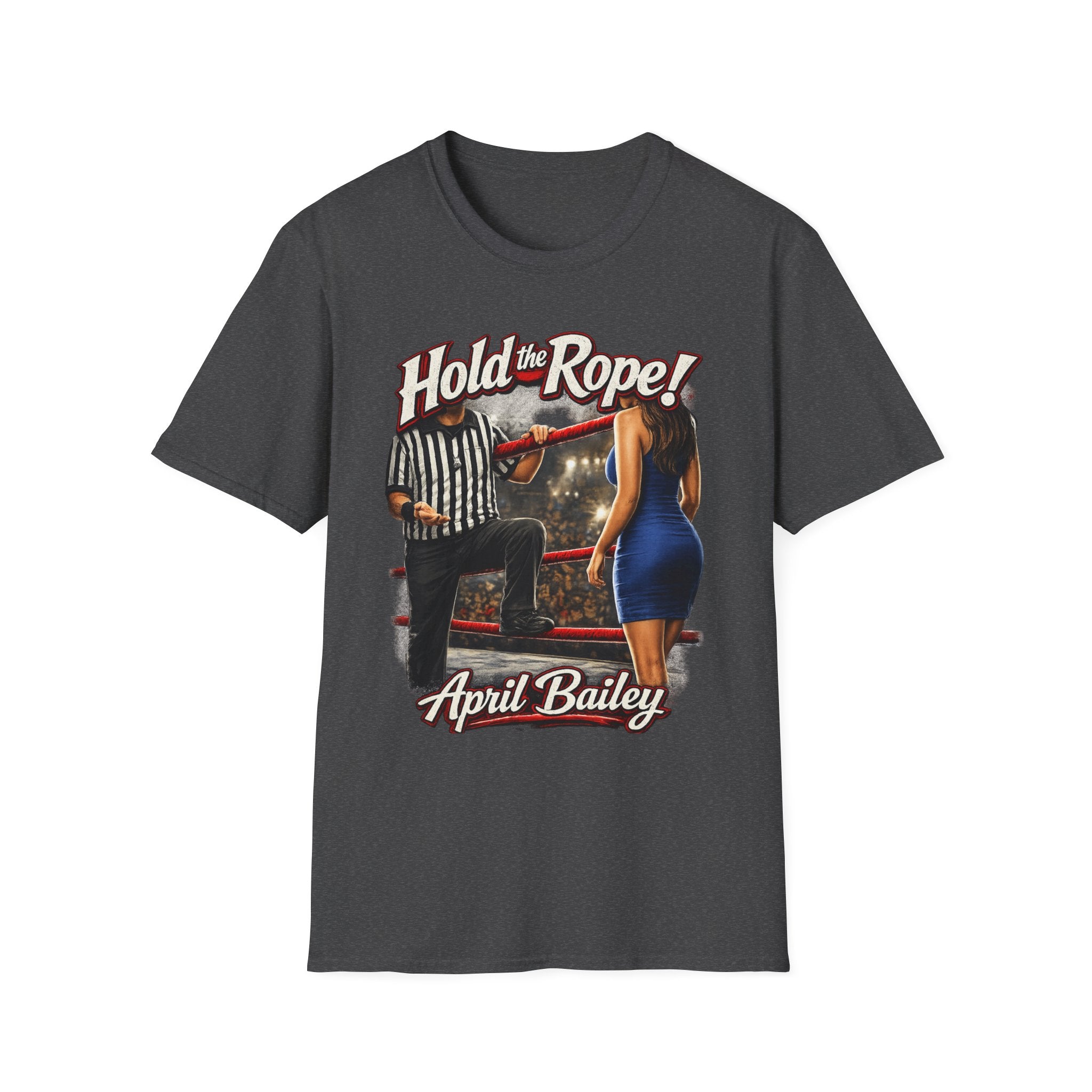 T-Shirt — "Hold the Rope!" April Bailey Vintage Wrestling Graphic Tee